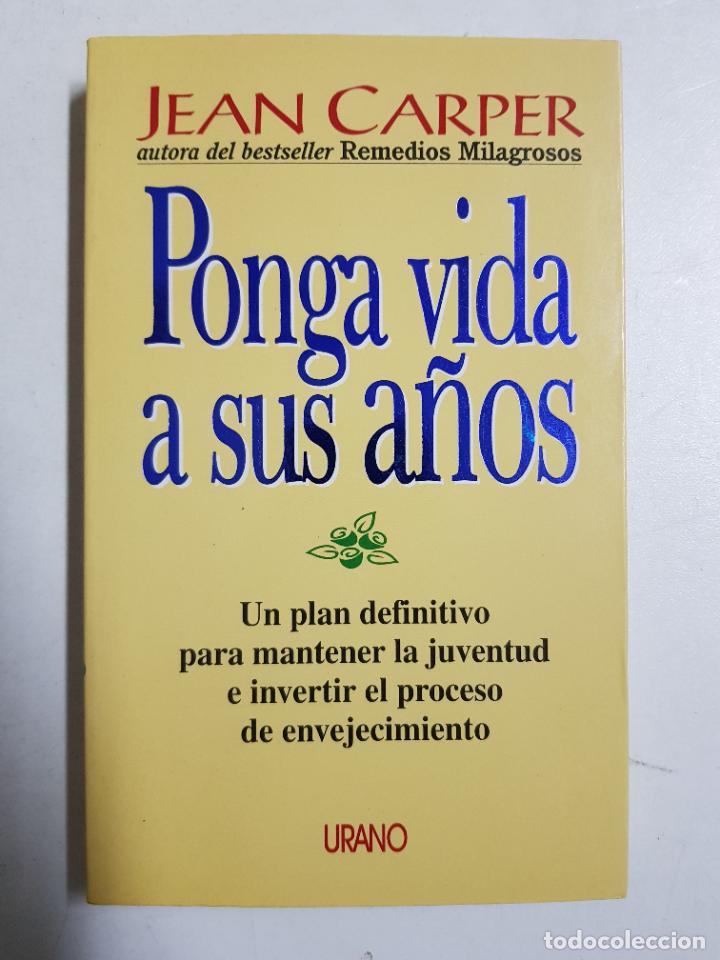 Libros: Ponga vida a sus a&ntilde;os / Jean Carper - Foto 1