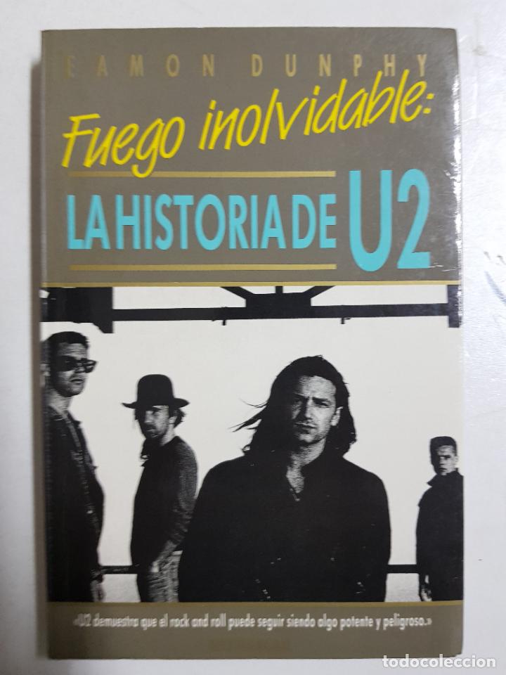 Libros: Fuego inolvidable, la historia de U2 / Dunphy, Eamon - Foto 1