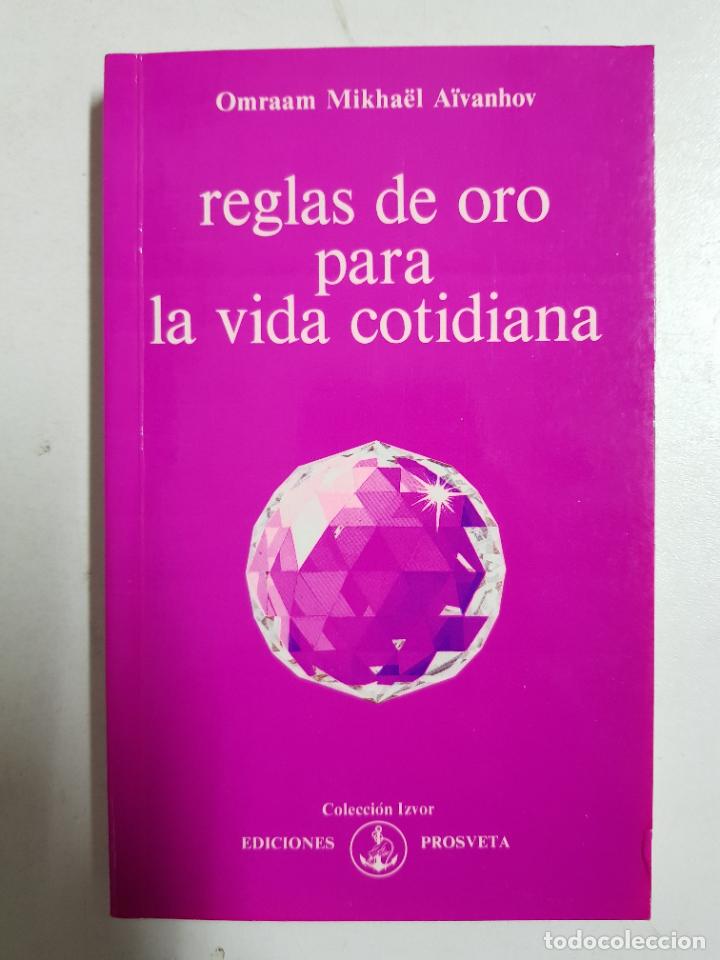 Libros: Reglas de oro para la vida cotidiana / Aivanhov, Omraam Mikhael - Foto 1