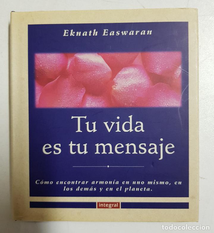 Libros: Tu vida es tu mensaje / Easwaran, Eknath - Foto 1