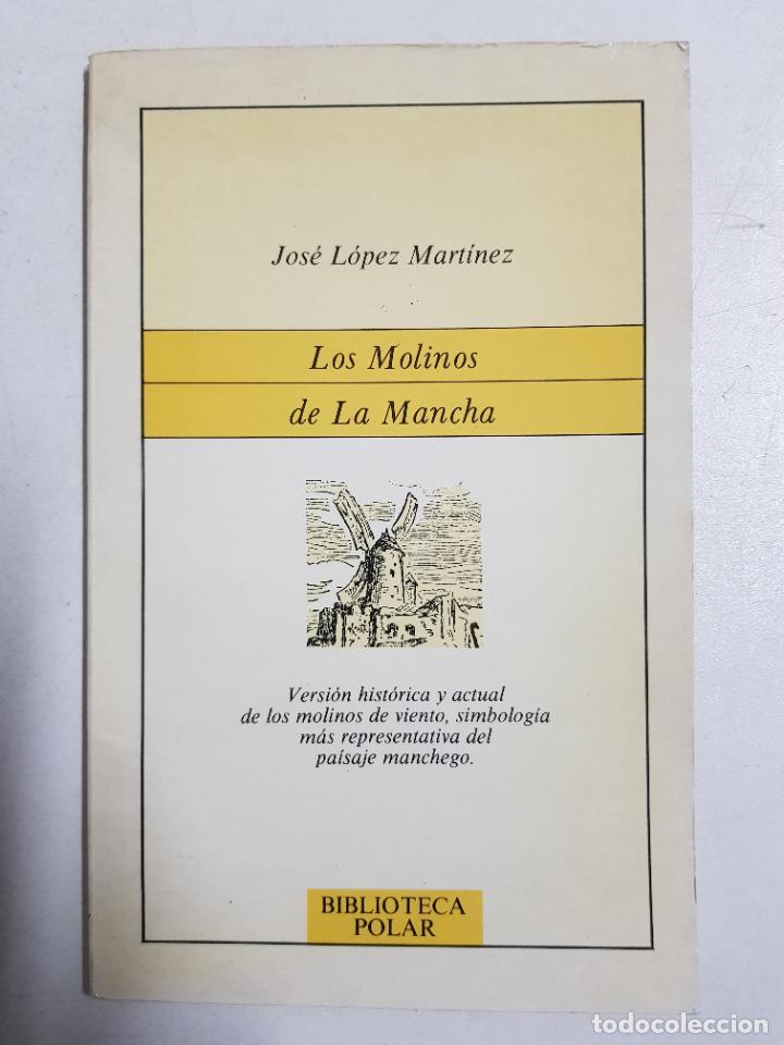 Libros: Los molinos de la Mancha / L&oacute;pez Mart&iacute;nez, Jos&eacute; - Foto 1
