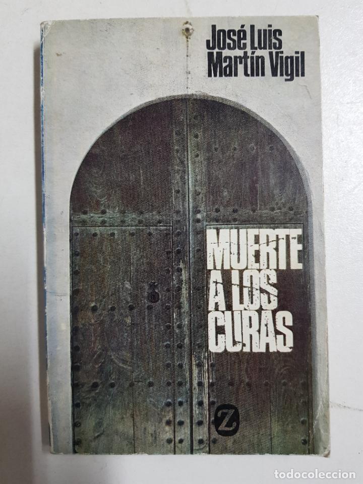 Libros: Muerte a los curas / Jos&eacute; Luis Mart&iacute;n Vigil - Foto 1