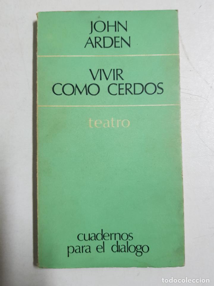 Libros: Vivir como cerdos / John Arden - Foto 1