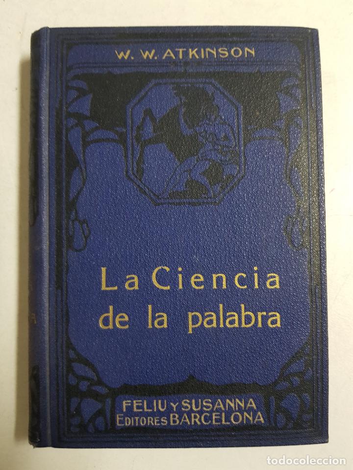 Libros: La ciencia de la palabra / William W. Atkinson - Foto 1