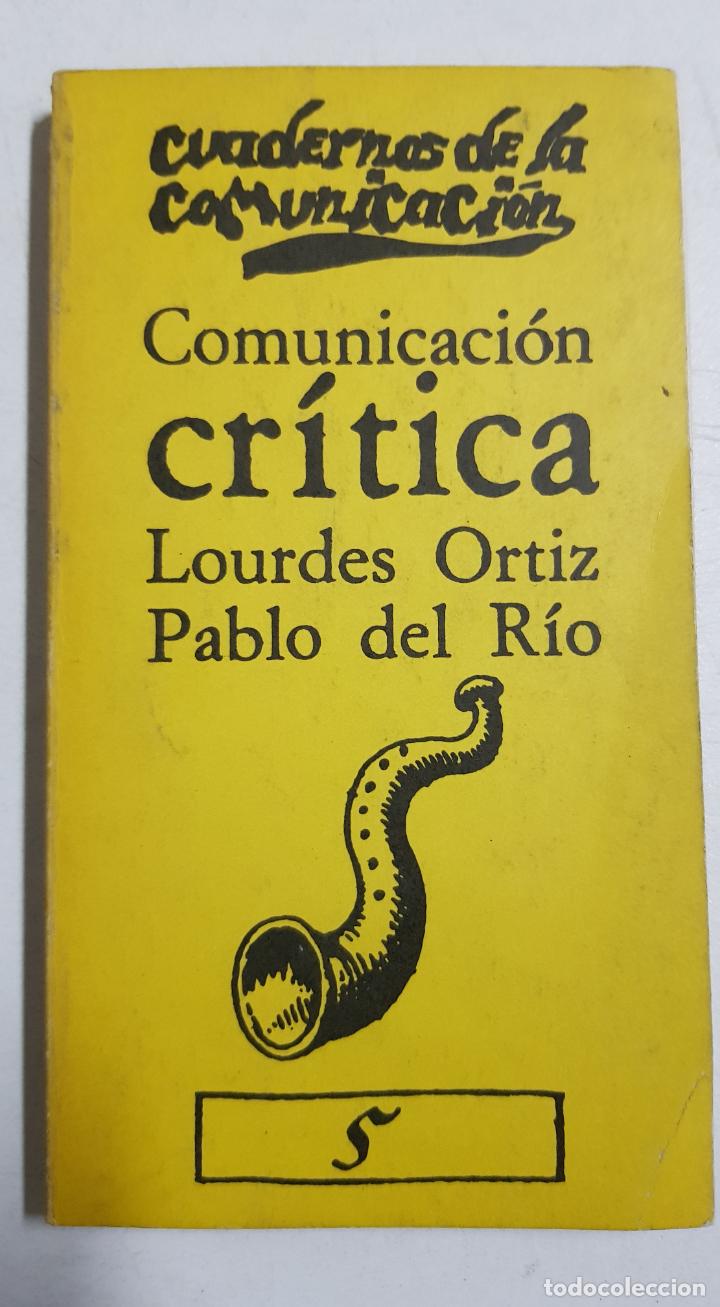 Libros: Comunicaci&oacute;n cr&iacute;tica / Lourdes Ortiz - Foto 1