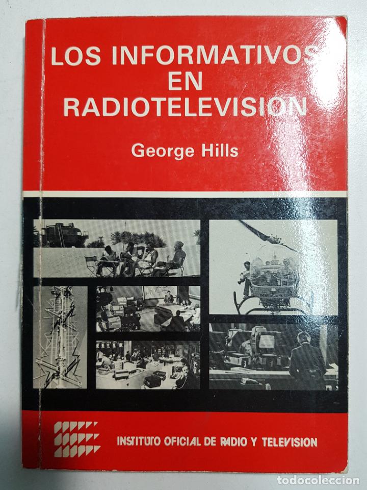 Libros: Los informativos en radiotelevisi&oacute;n / Hills, George - Foto 1