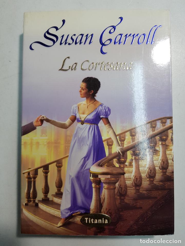 Libros: La cortesana / Carroll, Susan - Foto 1