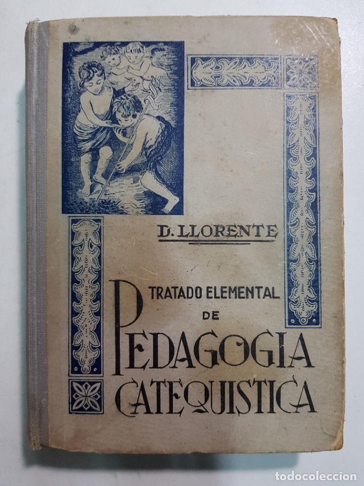 Libros: Tratado elemental de pedagogia catequista / Daniel Lorente - Foto 1
