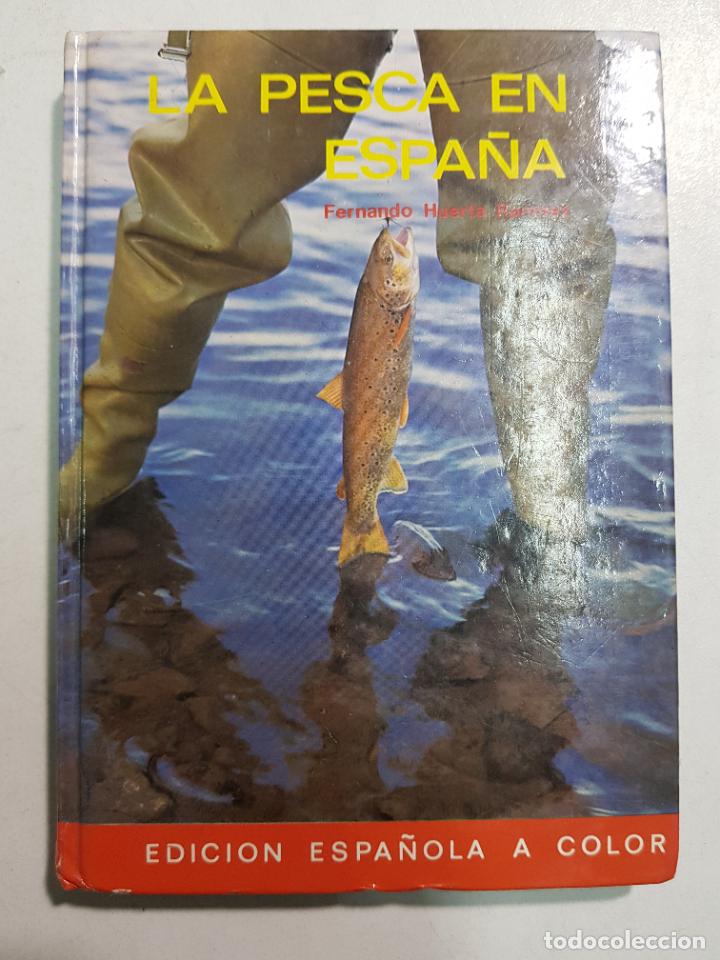 Libros: La pesca en Espa&ntilde;a / Fernando Huerta Ramirez - Foto 1