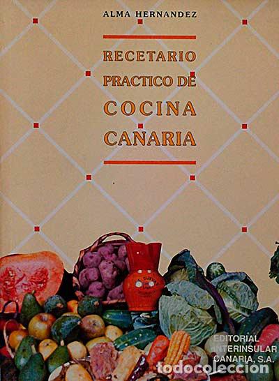Libros: Recetario pr&aacute;ctico de cocina canaria - ALMA HERN&Aacute;NDEZ - Foto 1