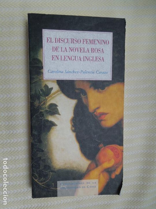 books: EL DISCURSO FEMENINO DE LA NOVEL AROSA EN LENGUA INGLESA-CAROLINA S&Aacute;NCHEZ-PALENCIA CARAZO-UCA 1997.