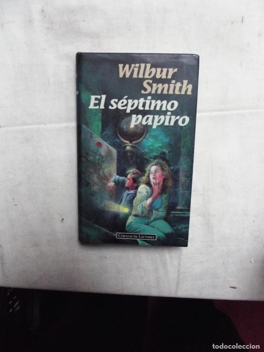 Libros: EL SEPTIMO PAPIRO POR WILBUR SMITH - Foto 1