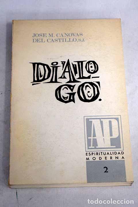 Libros: Dialogo.- Canovas del Castillo, Jos&eacute; M. - Foto 1