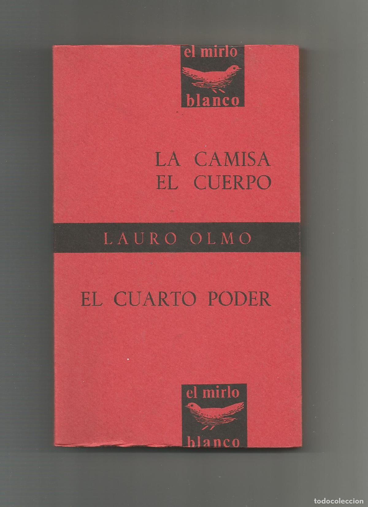 Libros: La camisa. El cuerpo. El cuarto poder. - OLMO, Lauro: - Foto 1