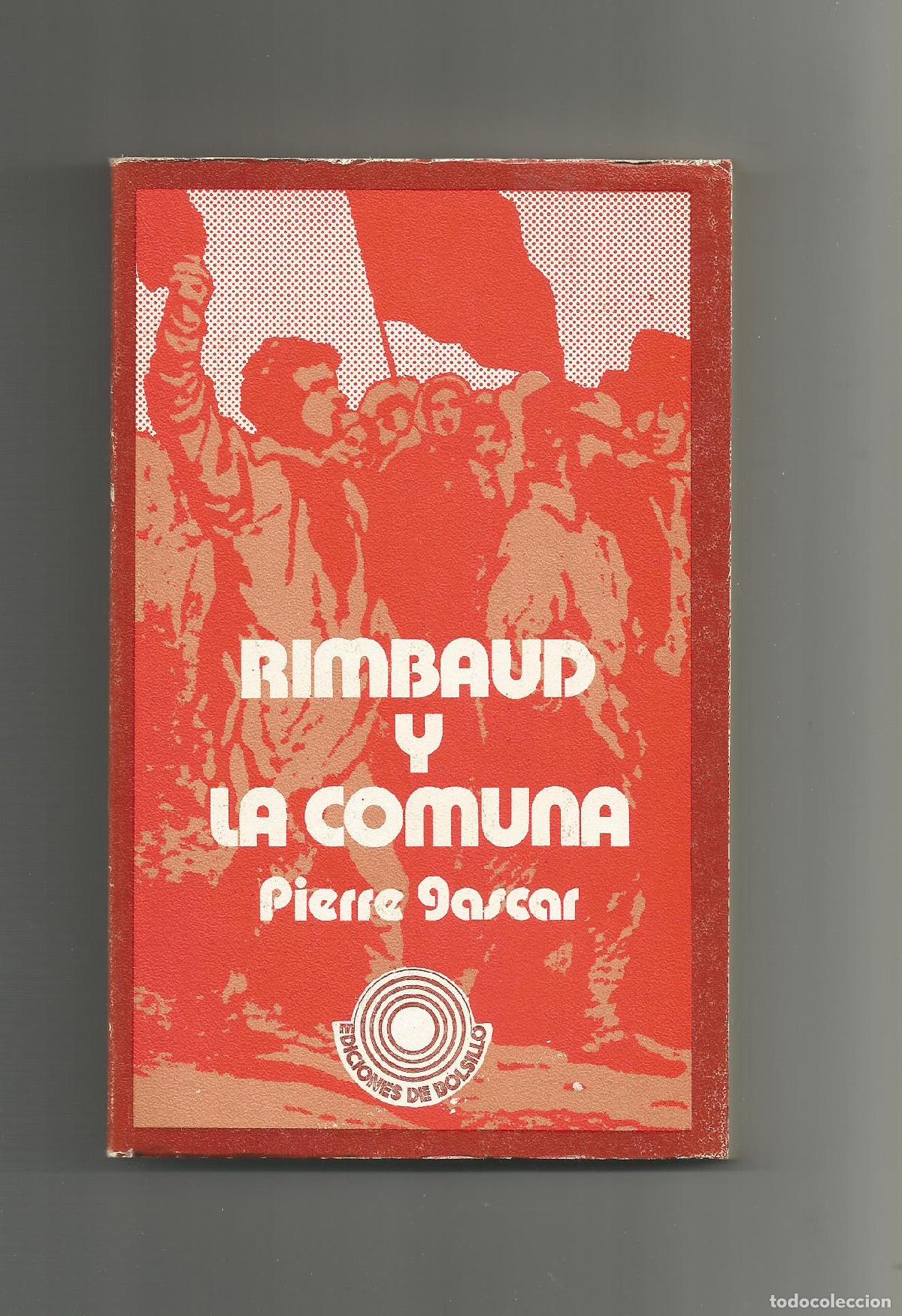 Libros: Rimbaud y la Comuna. - GASCAR, Pierre: - Foto 1