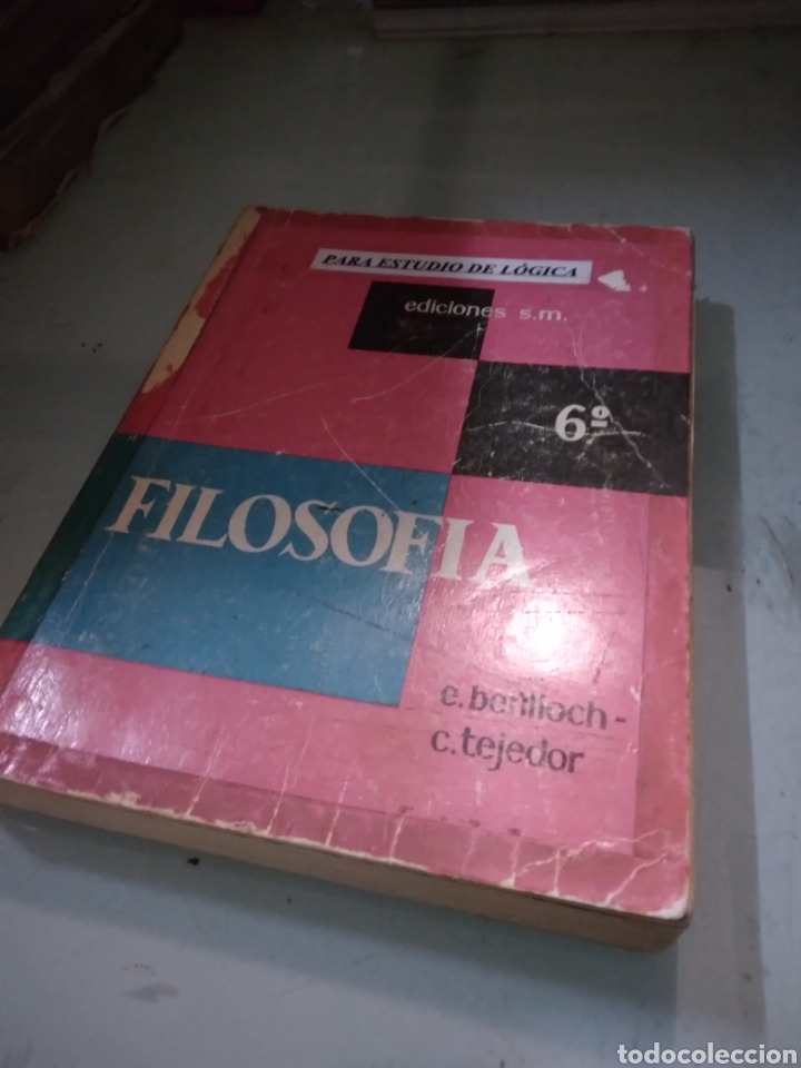 Libros: Benlloch Ibarra, Filosof&iacute;a,sexto a&ntilde;o,Ediciones SM - Foto 1