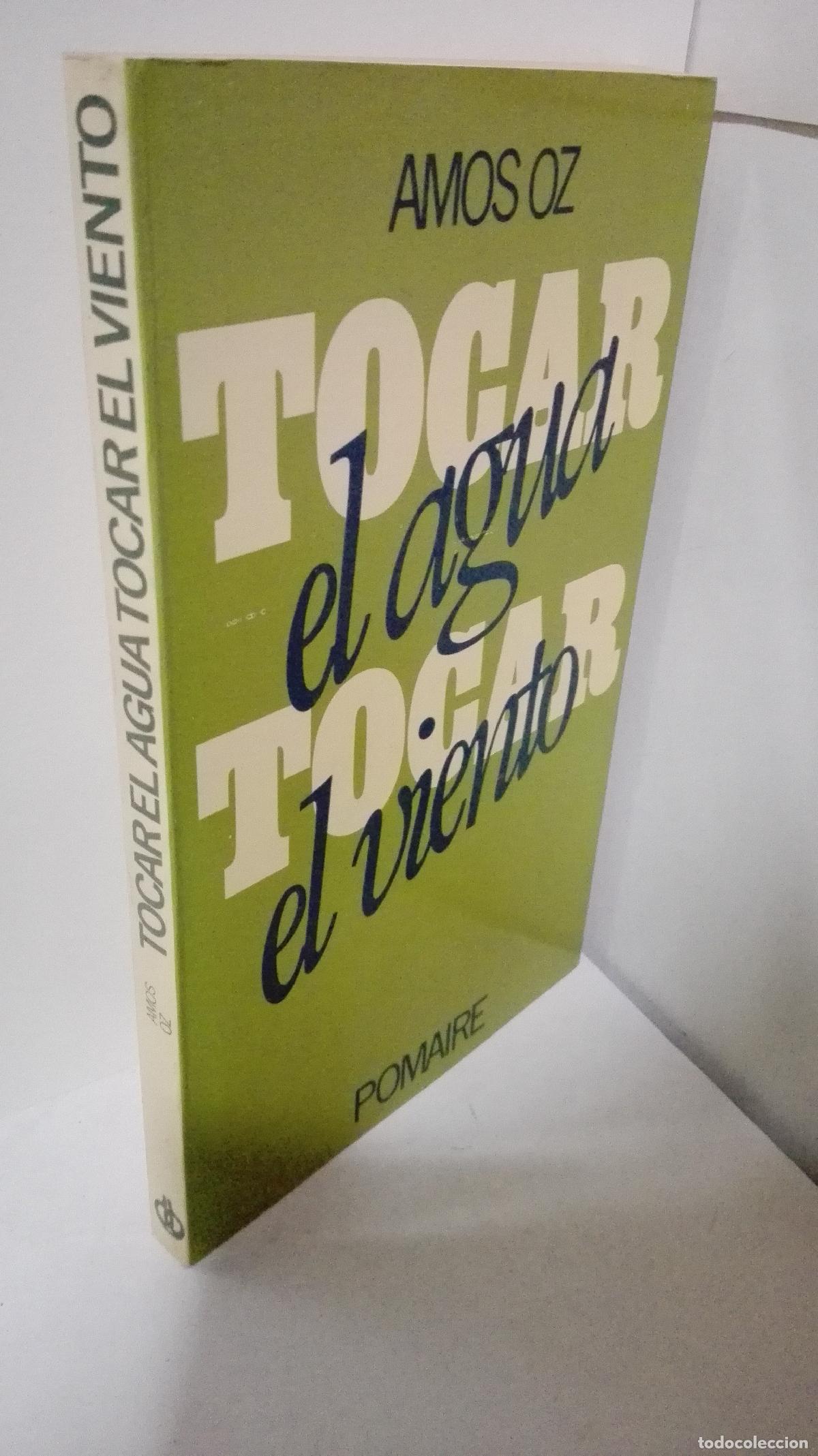 Libros: TOCAR EL AGUA TOCAR EL VIENTO - Oz, Amos - Foto 1