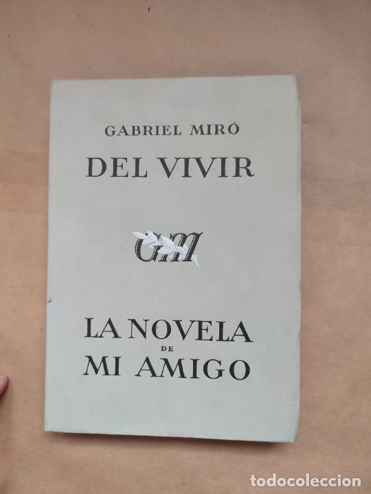 Libros: DEL VIVIR. LA NOVELA DE MI AMIGO - &rdquo;MIR&Oacute;, Gabriel.&rdquo; - Foto 1