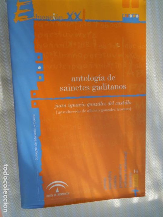 books: ANTOLOG&Iacute;A DE SAINETES GADITANOS-JUAN IGNACIO GONZ&Aacute;LEZ DEL CASTILLO-JUNTA DE ANDALUC&Iacute;A 2000.TA