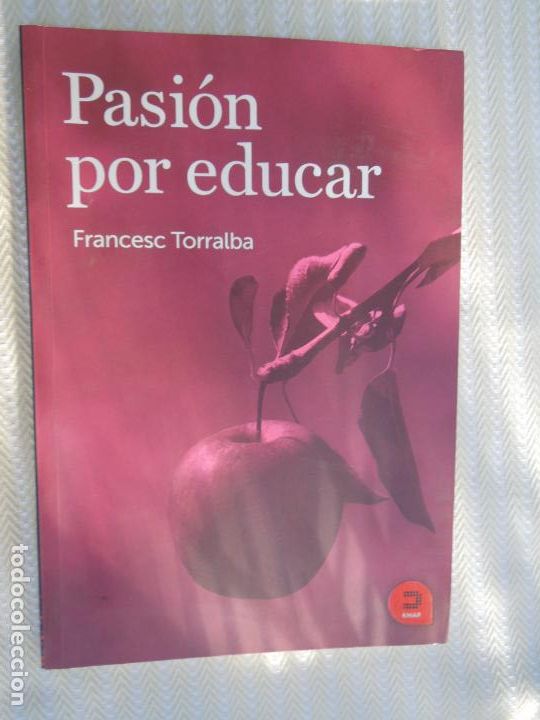 Libros: PASI&Oacute;N POR EDUCAR - FRANCESC TORRALBA - KHAF 2014. - Foto 1