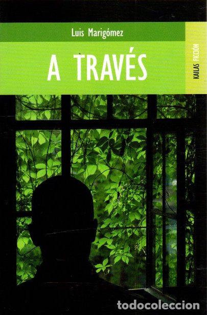 Libros: A trav?&eacute;s - Marig&oacute;mez, Luis - Foto 1