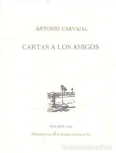 Libros: Cartas a los amigos - Carvajal, Antonio - Foto 1