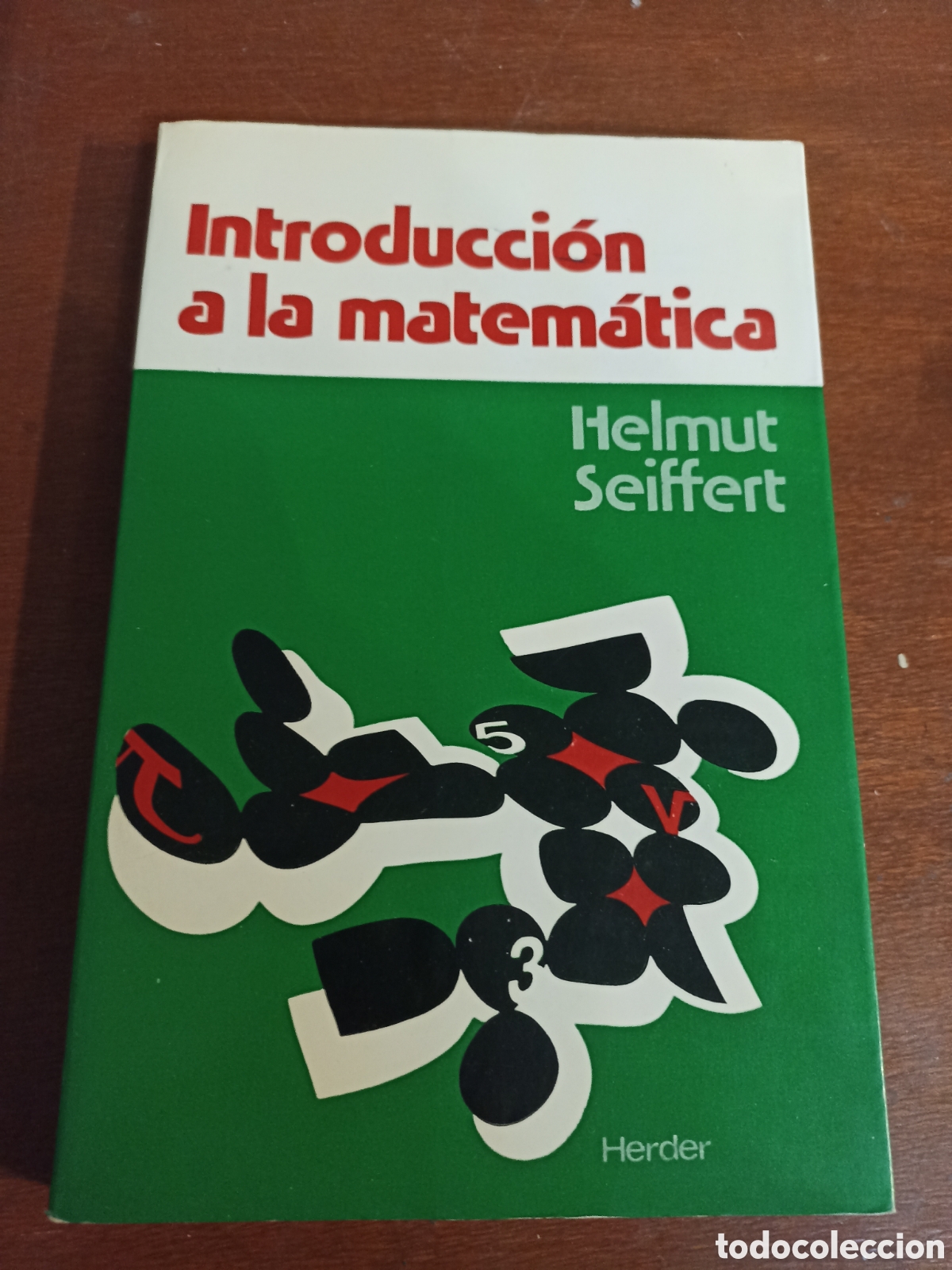 Libros: Introducci&oacute;n a las matem&aacute;ticas , Helmut Seiffert , editorial Herder - Foto 1