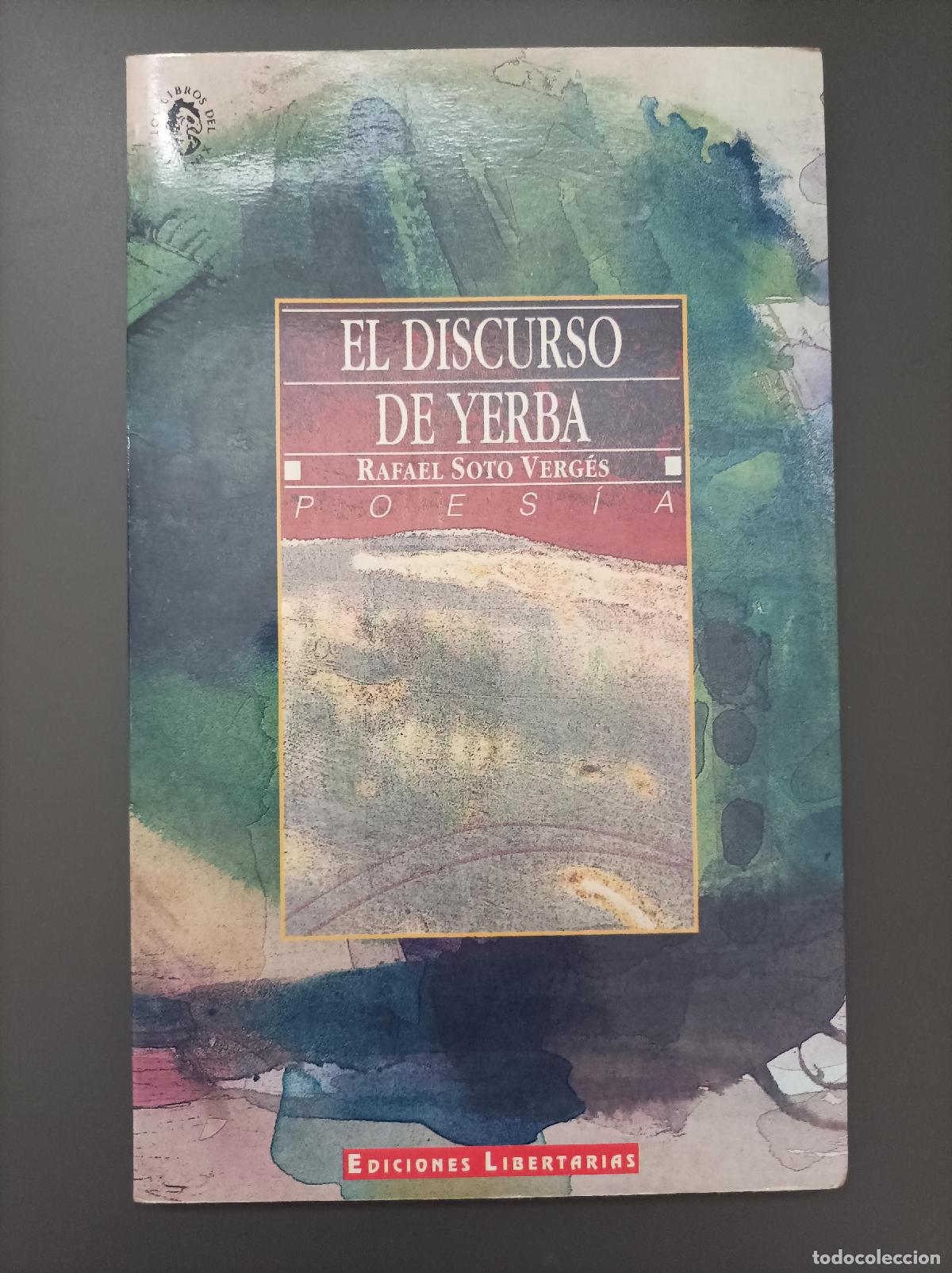 Libros: El discurso de yerba - Soto Verg&eacute;s, Rafael. - Foto 1