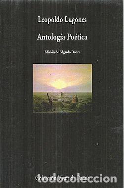 Libros: ANTOLOG&Iacute;A PO&Eacute;TICA - LUGONES, LEOPOLDO - Foto 1