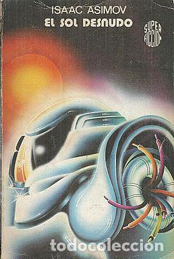 Libros: EL SOL DESNUDO - ASIMOV, ISAAC - Foto 1