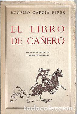 Libros: EL LIBRO DE CA&Ntilde;ERO - GARCIA PEREZ, ROGELIO - Foto 2