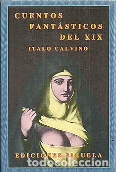 Libros: CUENTOS FANTASTICOS DEL XIX - CALVINO, ITALO - Foto 2