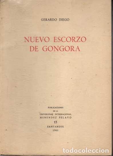 Libros: NUEVO ESCORZO DE G&Oacute;NGORA. - DIEGO, Gerardo. - Foto 1