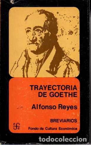 Libros: TRAYECTORIA DE GOETHE. - REYES, Alfonso. - Foto 1