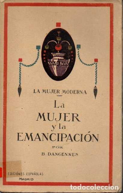 Libros: LA JOVEN SOLTERA Y SU EMANCIPACI&Oacute;N. - DANGENNES, B.