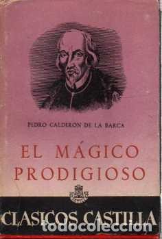 Libros: EL M&Aacute;GICO PRODIGIOSO. - CALDER&Oacute;N DE LA BARCA, Pedro. - Foto 1