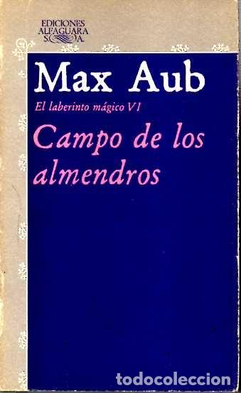 Libros: CAMPO DE LOS ALMENDROS. EL LABERINTO MAGICO VI. - AUB, Max. - Foto 1