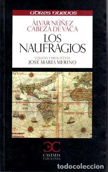 Libros: LOS NAUFRAGIOS. - NU&Ntilde;EZ CABEZA DE VACA, Alvar. - Foto 1