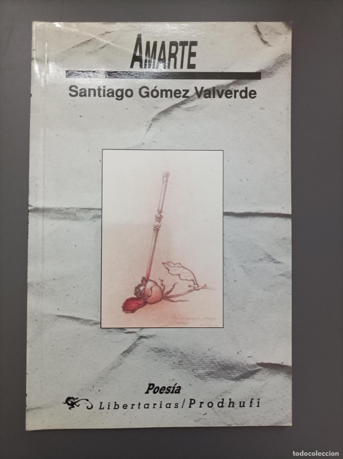Libros: Amarte - G&oacute;mez Valverde, Santiago. - Foto 1