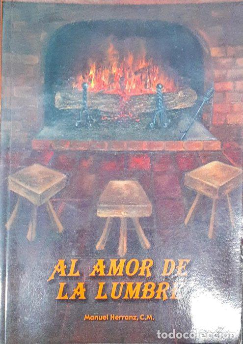 Libros: Al amor de la lumbre - HERRANZ, MANUEL - Foto 1
