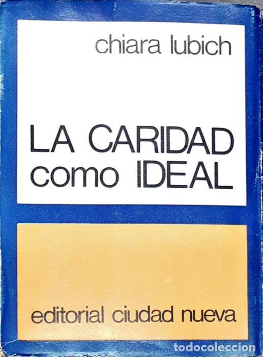 Libros: La caridad como ideal - LUBICH, CHIARA - Foto 1