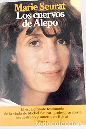 Libros: LOS CUERVOS DE ALEPO - Seurat,Marie - Foto 1