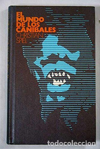 B&uuml;cher: EL MUNDO DE LOS CAN&Iacute;BALES - Spiel,Christian