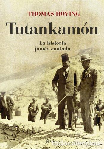Libros: TUTANKAM&Oacute;N LA HISTORIA JAMAS CONTADA - Hoving,Thomas - Foto 1