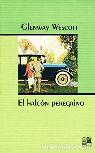 Libros: EL HALC&Oacute;N PEREGRINO - Wescott,Glenway - Foto 1