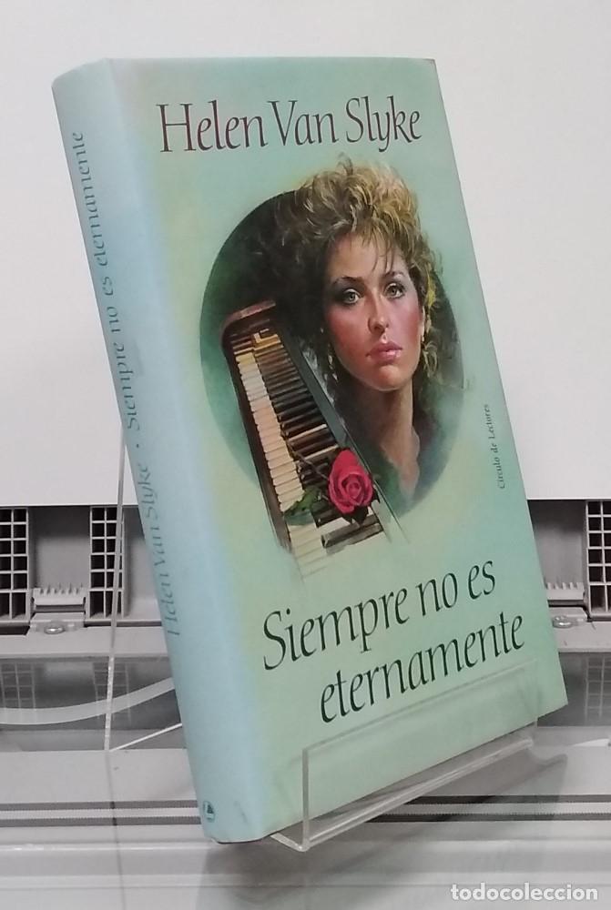Libros: Siempre no es eternamente - Helen Van Slyke - Foto 1