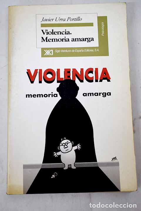 Libros: Violencia: memoria amarga.- Urra Portillo, Javier - Foto 1