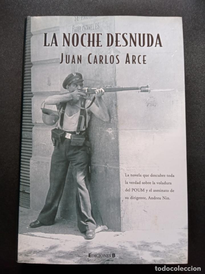 Libros: Juan Carlos Arce - La noche desnuda - Foto 1