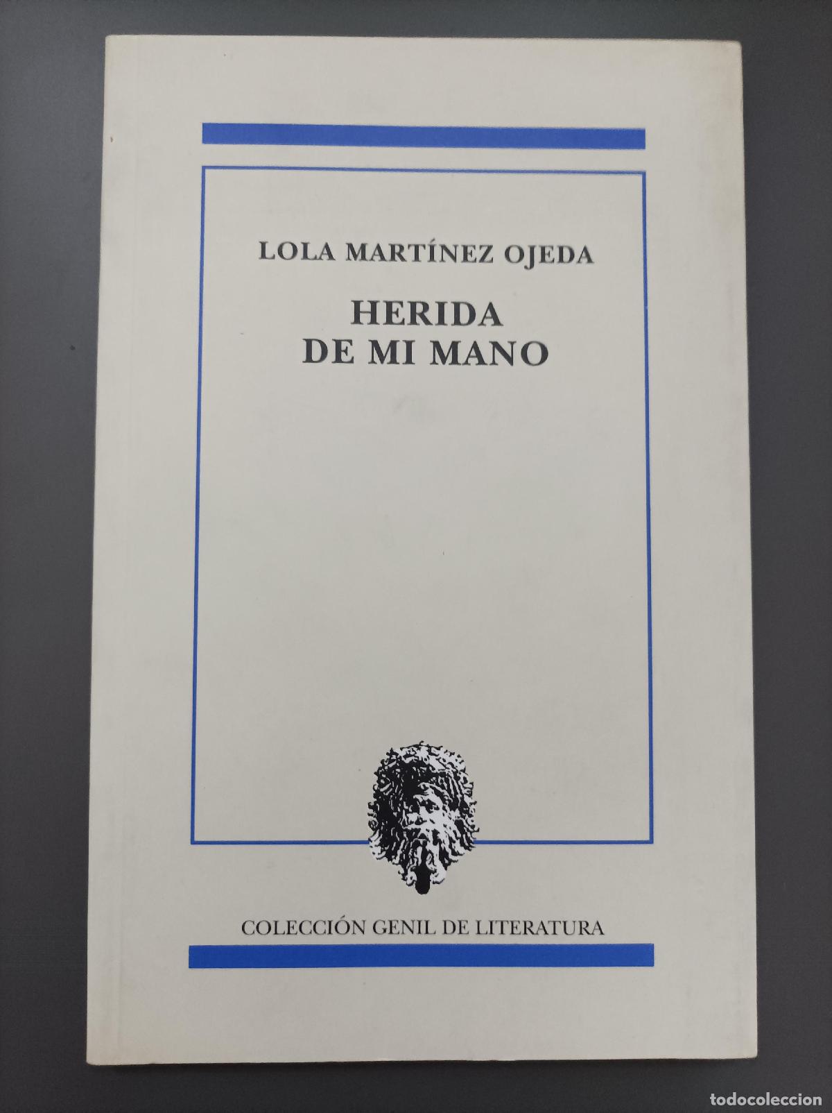 Libros: Herida de mi mano - Mart&iacute;nez Ojeda, Lola. - Foto 1