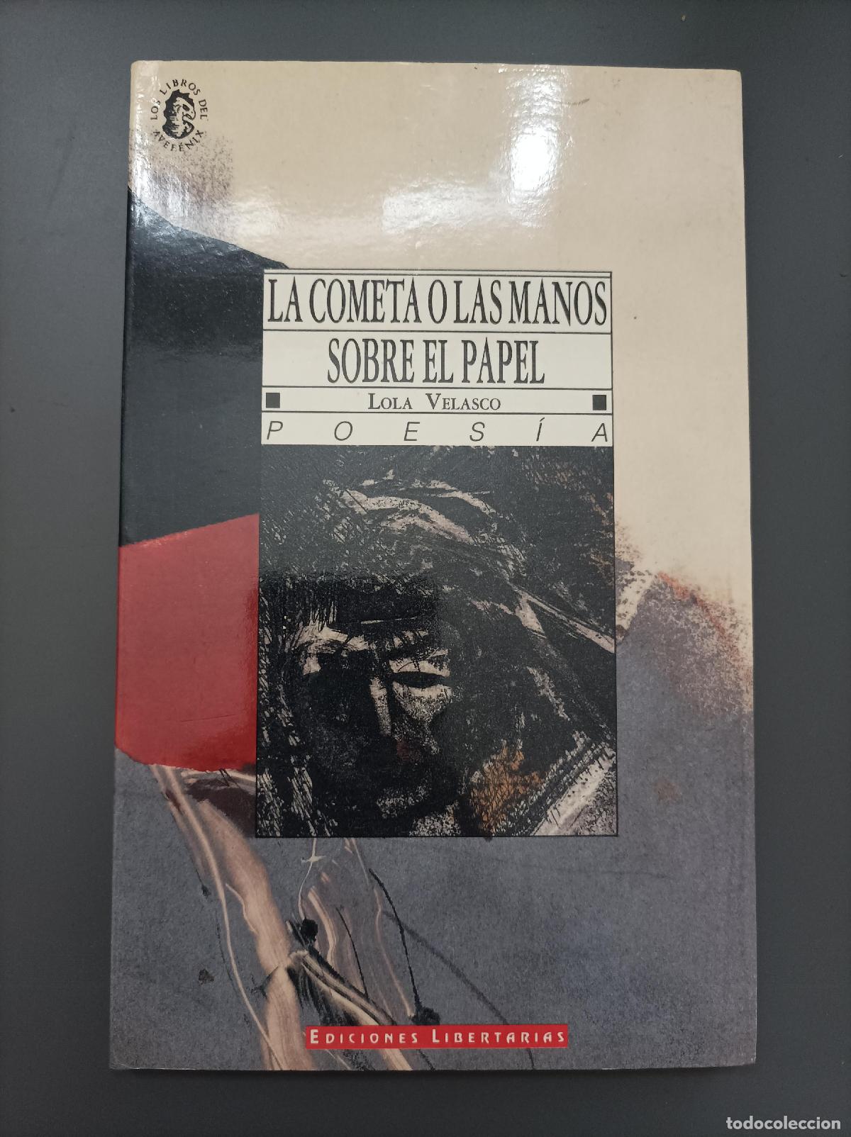 Libri di seconda mano: La cometa o las manos sobre el papel - Velasco, Lola.